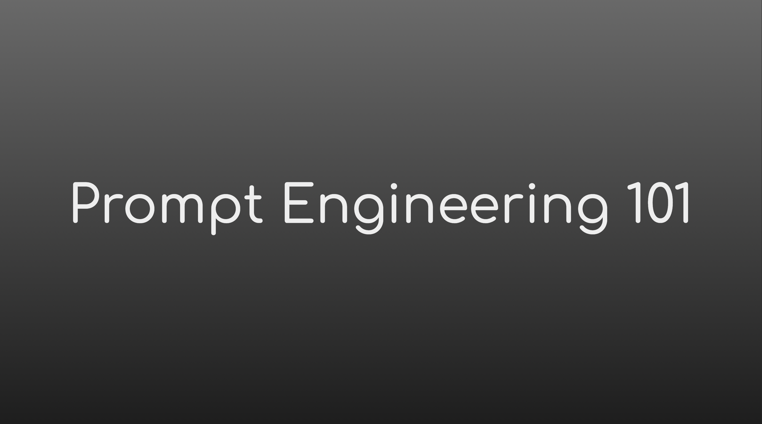 Prompt Engineering 101 - Beginner's Guide